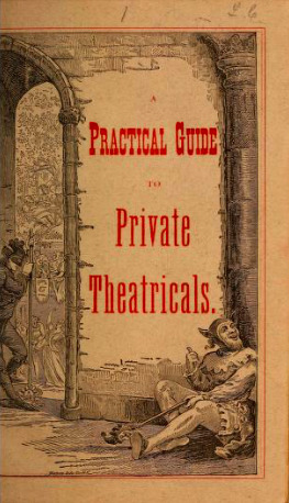 A Practical Guide to Private Theatricals (Hardcover)