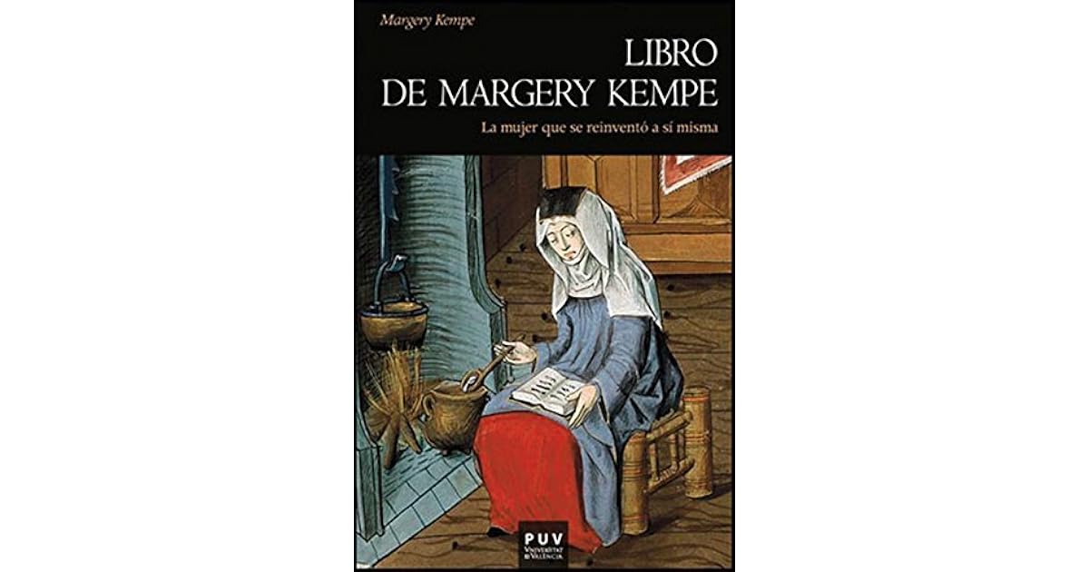 Libro de Margery Kempe: La mujer que se reinventó a sí misma by Margery
