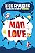 Mad Love by Nick Spalding