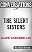 The Silent Sisters: A Novel by Diane Chamberlain | Conversation Starters