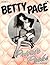 BETTY PAGE Private Peeks #4: OVER 120 PHOTOS... THE KIND MEN LIKE!: TIMID TO TORRID... UNPUBLISHED PHOTOS FROM PRIVATE COLLECTIONS!