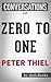 Zero to One: by Peter Thiel | Conversation Starters