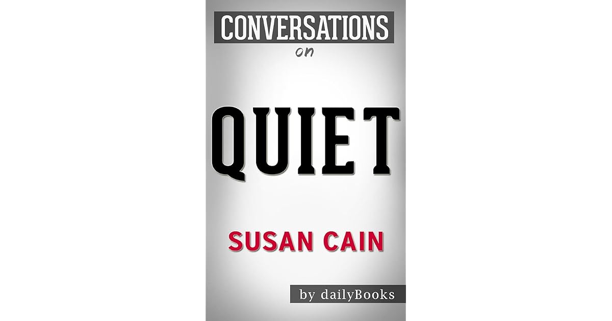 Quiet by Susan Cain Conversation Starters by Daily Books
