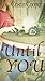 Until You (Until, #2.5)