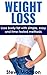 Weight Loss: Lose body fat with simple, easy and time-tested methods