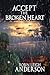 Accept the Broken Heart