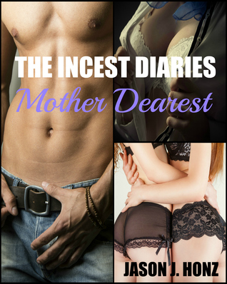 The Incest Diaries: Mother Dearest