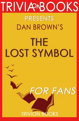 Dan Brown's The Lost Symbol - For Fans (Trivia-On-Books)