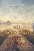 No Good Deed Left Undone (Sam Lagarde Mystery Series Book 2)
