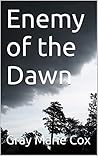 Enemy of the Dawn Enemy of the Dawn
