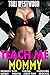 Teach Me Mommy