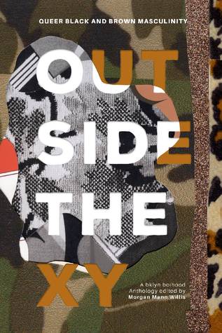 Outside the XY: Queer Black and Brown Masculinity (Kindle Edition)