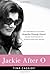 Jackie After O: One Remarkable Year When Jacqueline Kennedy Onassis Defied Expectations and Rediscovered Her Dreams