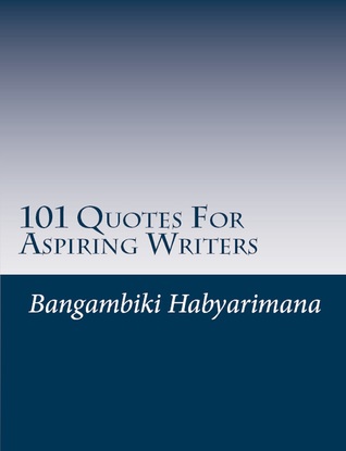 101 Quotes For Aspiring Writers (ebook)