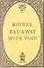 Mother Had a Way With Food