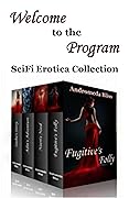 Welcome to the Program, SciFi Erotica Collection