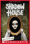 Shadow House: The...
