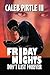 Friday Nights Don't Last Fo...