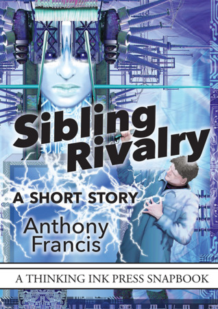 Sibling Rivalry: A Short Story