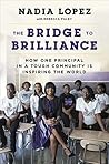 Book cover for The Bridge to Brilliance: How One Woman and One Community Are Inspiring the World