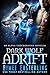 Dark Wolf Adrift (Alpha Und...