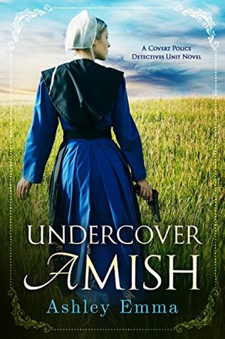 Undercover Amish (Covert Police Detectives Unit #1)