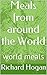 Meals from around the World by Richard Hogan