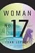 Woman No. 17 by Edan Lepucki Woman No. 17 by Edan Lepucki