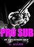 PRO SUB: By Appointment Only