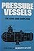 Pressure vessels: The ASME code simplified