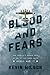 Blood and Fears: How America's Bomber Boys of the 8th Air Force Saved World War II