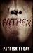 Father by Patrick  Logan