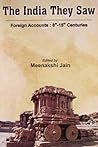 The India They Saw by Meenakshi Jain