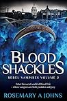 Blood Shackles by Rosemary A.  Johns Blood Shackles by Rosemary A.  Johns