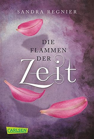 Die Flammen der Zeit (Zeitlos-Trilogie, #3)