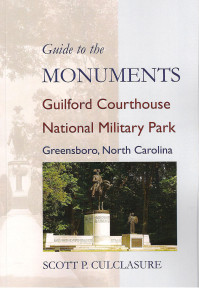 Guide to the Monuments: Guilford Courthouse National Military Park: Greensboro, North Carolina