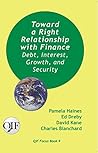 Toward a Right Relationship with Finance: Debt, Interest, Growth, and Security (QIF Focus Books)