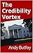 The Credibility Vortex