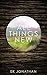 All Things New by EK Jonathan