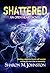 Shattered (Open Heart #2)