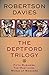 The Deptford Trilogy by Robertson Davies