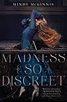 A Madness So Discreet by Mindy McGinnis