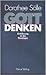 Gott denken. Einführung in die Theologie by Dorothee Sölle