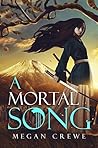 A Mortal Song by Megan Crewe