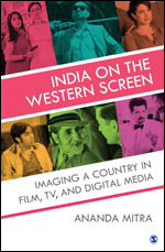 India on the Western Screen: Imaging a Country in Film, TV, and Digital Media