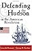 Defending the Hudson in the American Revolution