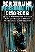 Borderline Personality Disorder: 15 Tips to Fight BPD With Dialectical Behavioral Therapy and Master Your Emotions and Mind Control (borderline personality disorder, bpd, bpd books)