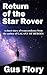 Return of the Star Rover: A short story of transcendence from the author of GALAXY OF HEROES