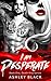 I AM DESPERATE (Death Kiss Book 1)