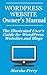 WordPress Website Owner’s Manual: The Illustrated User's Guide for WordPress Websites and Blogs